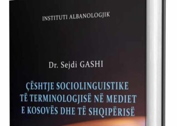 Botohet libri shkencor “Çështje sociolinguistike të terminologjisë në mediet e Kosovës dhe të Shqipërisë”