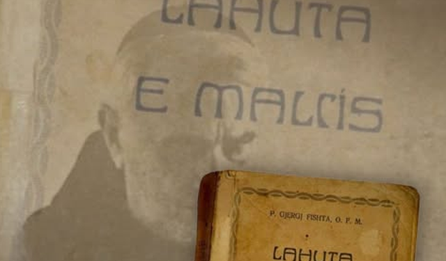 “Lahuta e Malcís”, poema epike e botuar 89 vjet më parë nga At Gjergj Fishta