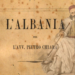 “L’Albania” e Pietro Chiaras: Shqiptaria e Himarës, Dhërmiut, Sulit dhe heroizmi, roli i shqiptarëve në çdo lëvizje liridashëse në Ballkan
