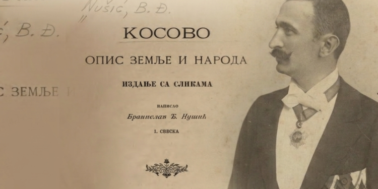 Dëshmia serbe për autoktoninë e shqiptare në Kosovë: Çfarë shkroi Branislav Nušić në 1902